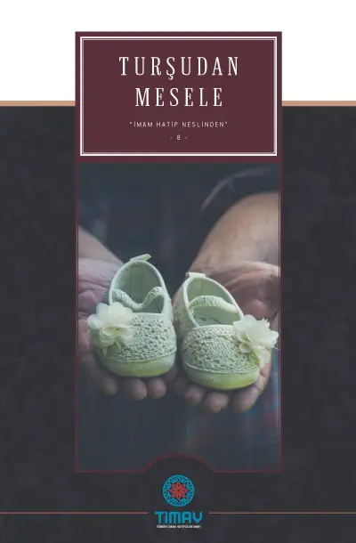 Turşudan Mesele – İmam Hatip Nesli’nden 8